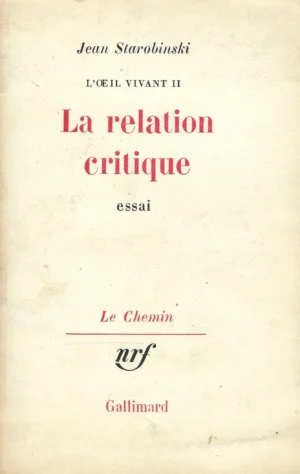 Jean Starobinski: La relation critique
