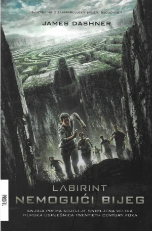 James Dashner: Labirint - nemogući bijeg