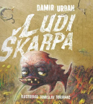 Damir Urban: Ludi Škarpa