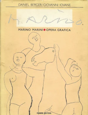 Daniel Berger, Giovanni Iovane: Marino Marini - Opera grafica