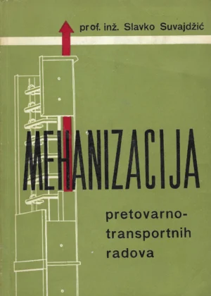 Slavko Suvajdžić: Mehanizacija pretovarno-transportnih radova