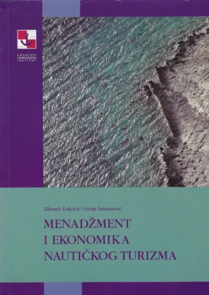 Tihomir Luković i Josip Šamanović: Menadžment i ekonomika nautičkog turizma