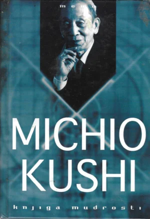 Michio Kushi: Knjiga mudrosti