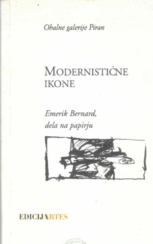 Andrej Medved: Modernističke ikone, Emerik Bernard; dela na papirju