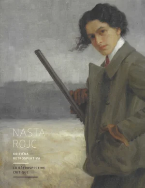 Nasta Rojc: Kritička retrospektiva