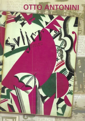 Otto Antonini: Zagreb i "Svijet"/"Svijet" i Zagreb