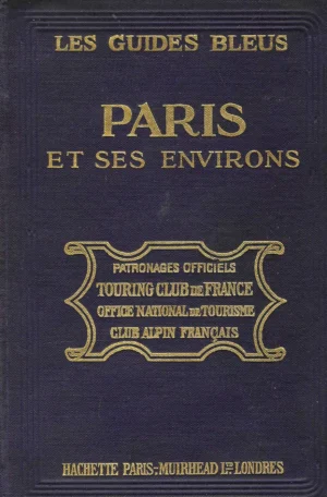 Les guides bleus: Paris et ses environs
