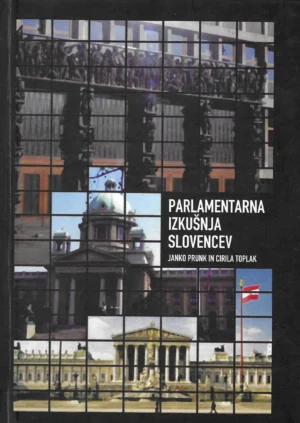 Janko Prunk i Cirila Toplak: Parlamentarna izkušnja Slovencev