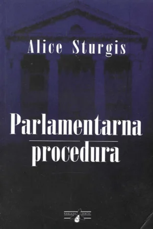 Alice Sturgis: Parlamentarna procedura