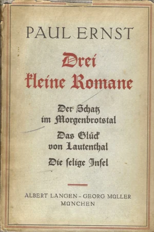 Paul Ernst: Drei Kleine Romane