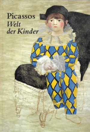 Werner Spies: Picassos Welt der Kinder