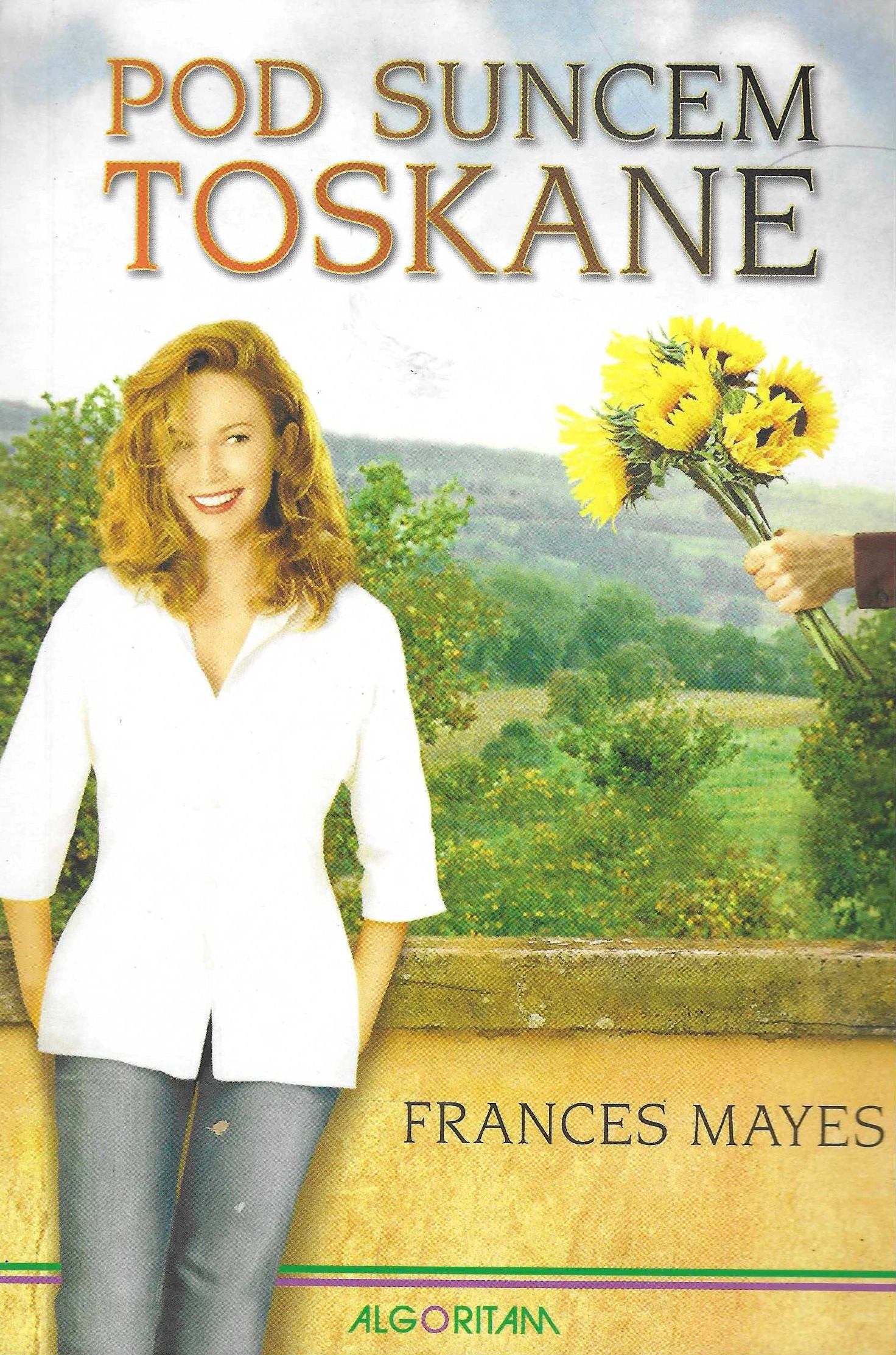 Frances Mayes: Pod suncem Toskane