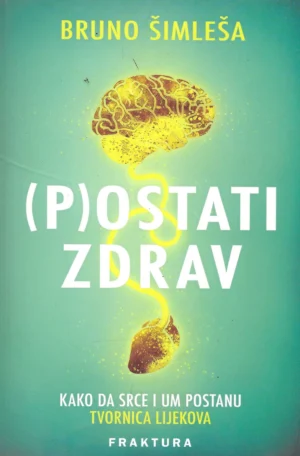 Bruno Šimleša: (P)ostati zdrav