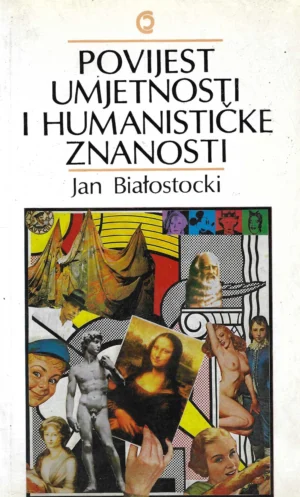 Jan Biatostocki: Povijest umjetnosti i humanističke znanosti