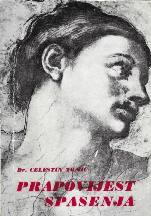 Celestin Tomić: Prapovijest spasenja