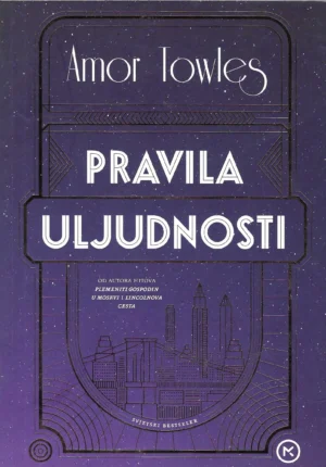 Amor Towles: Pravila uljudnosti