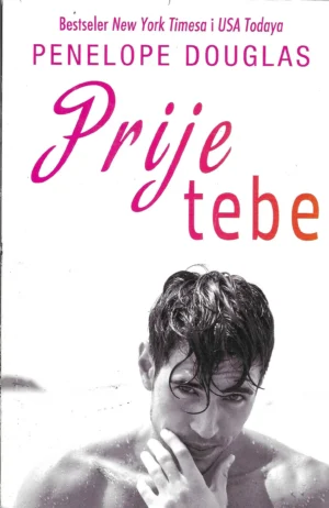 Penelope Douglas: Prije tebe