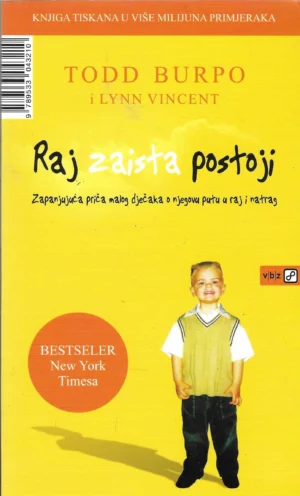 Todd Burpo i Lynn Vincent: Raj zaista postoji