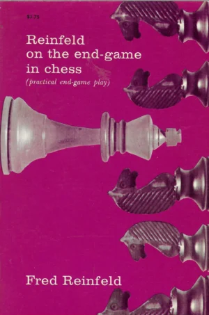 Fred Reinfeld: Reinfeld on the end-game in chess