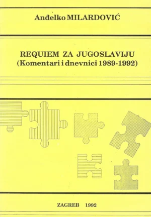 Anđelko Milardović: Requiem za Jugoslaviju