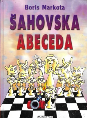Boris Markota: Šahovska abeceda