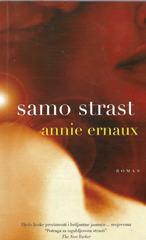 Annie Ernaux: Samo strast