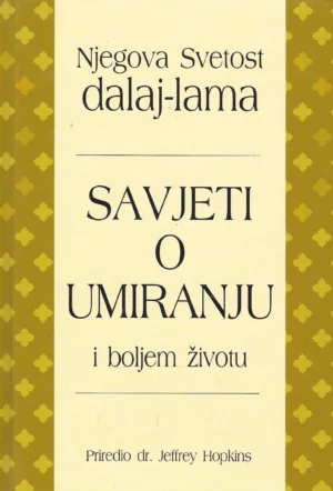 Jeffrey Hopkins: Savjeti o umiranju i boljem životu