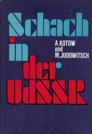 A. Kotow i M. Judowitsch: Schach in der UdSSR