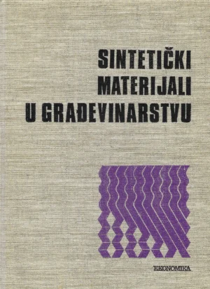 Predrag Vuković: Sintetički materijali u građevinarstvu