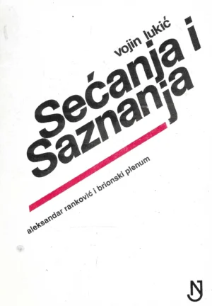 Vojin Lukić: Sjećanja i saznanja