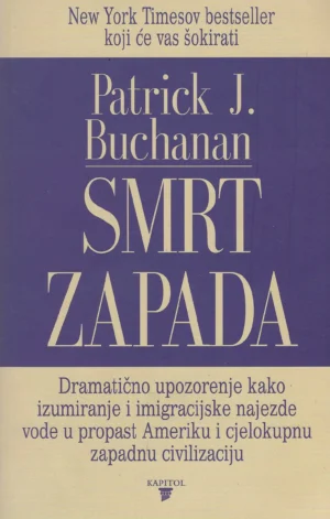 Patrick J. Buchanan: Smrt Zapada