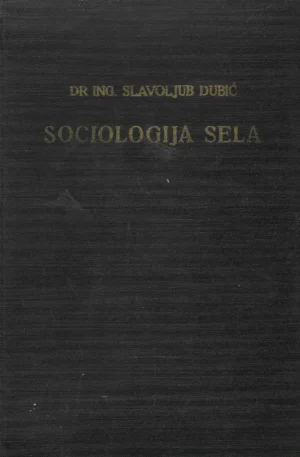 Slavoljub Dubić: Sociologija sela (s potpisom)