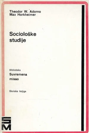T. W. Adorno i Max Horkheimer: Sociološke studije