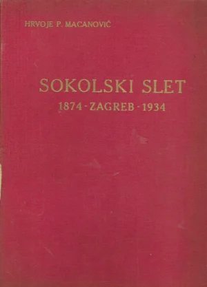 Hrvoje P. Macanović: Sokolski slet (s potpisom)