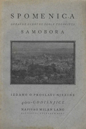 Milan Lang: Spomenica državne osnovne škole Trgovišta Samobora