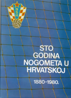 Franjo Frntić i Dragutin Hrpko: Sto godina nogometa u Hrvatskoj 1880-1980.