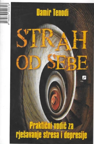 Damir Tenodi: Strah od sebe