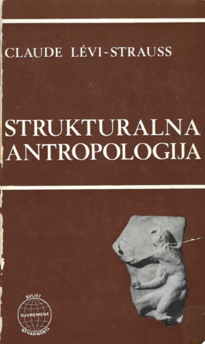 Claude Levi-Strauss: Strukturalna antropologija