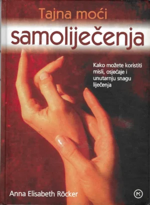 Anna Elisabeth Rocker: Tajna moć samoliječenja