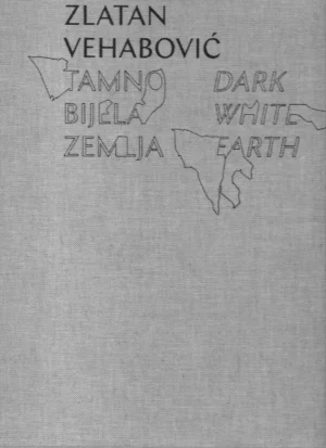 Zlatan Vehabović: Tamno bijela zemlja - s potpisom