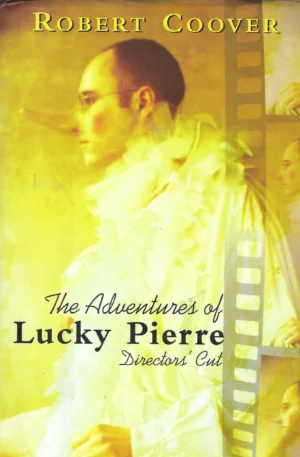Robert Coover: The Adventures of Lucky Pierre