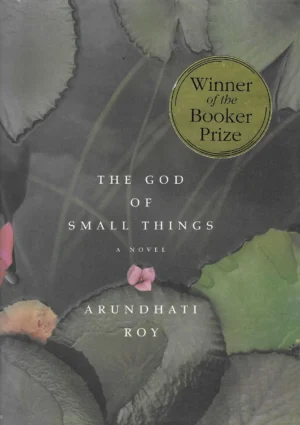 Arundhati Roy: The God of Small Things