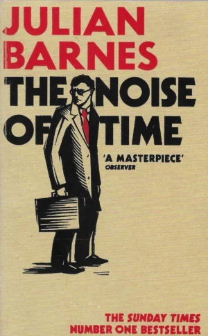 Julian Barnes: The Noise of Time