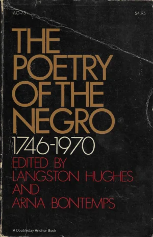 Langston Hughes, Arna Bontemps: The Poetry of the negro 1746-1970