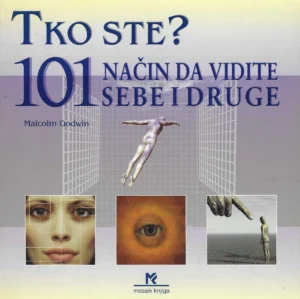 Malcolm Godwin: Tko ste? 101 način da vidite sebe i druge