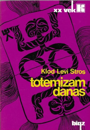 Claude Levi-Strauss: Totemizam danas