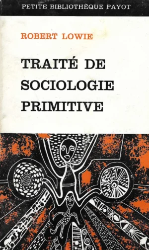 Robert Lowie: Traite de sociologie primitive
