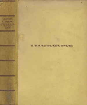 Reiner Olzscha i Georg Cleinow: Turkestan