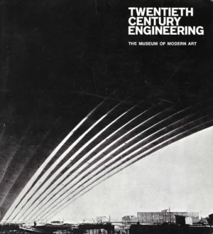 Arthur Drexler: Twentieth Century Engineering