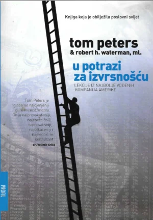 Tom Peters i Robert H. Waterman: U potrazi za izvrsnošću